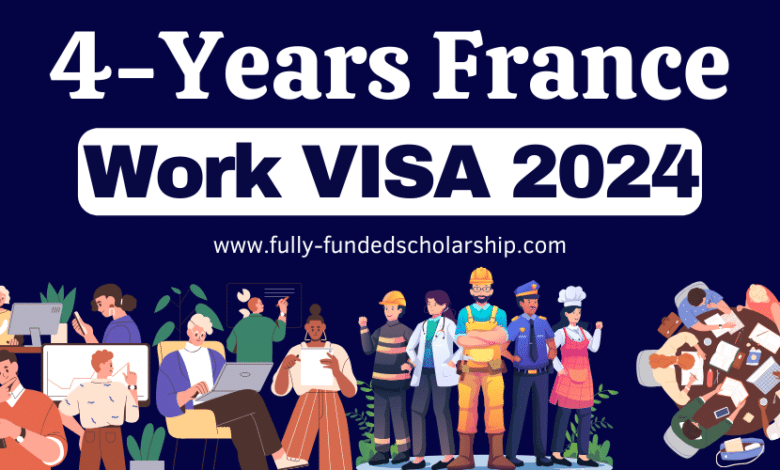 France 4 Year Work VISA 2024 Talent Passport for Non-EU Job Seekers